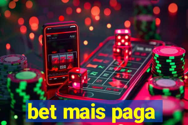 bet mais paga